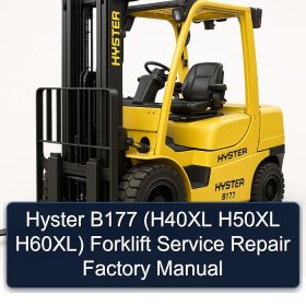 Hyster B177 (H40XL H50XL H60XL) Forklift Service Repair Factory Manual