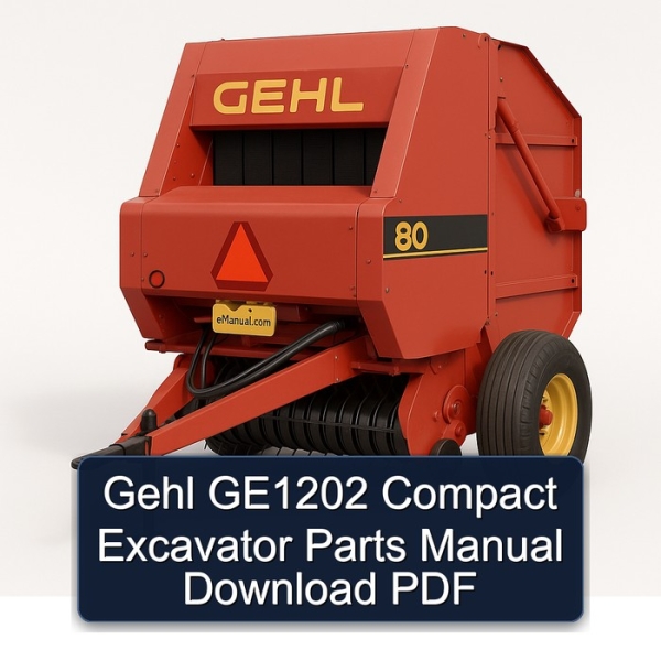 Gehl GE1202 Compact Excavator Parts Manual Download PDF