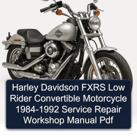 Harley Davidson FXRS Low Rider Convertible Motorcycle 1984-1992 Service Repair Workshop Manual Pdf