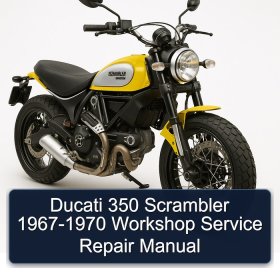 Ducati 350 Scrambler 1967-1970 Workshop Service Repair Manual