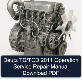 Deutz TD/TCD 2011 Operation Service Repair Manual Download PDF