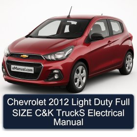 Chevrolet 2012 Light Duty Full SIZE C&K TruckS Electrical Manual