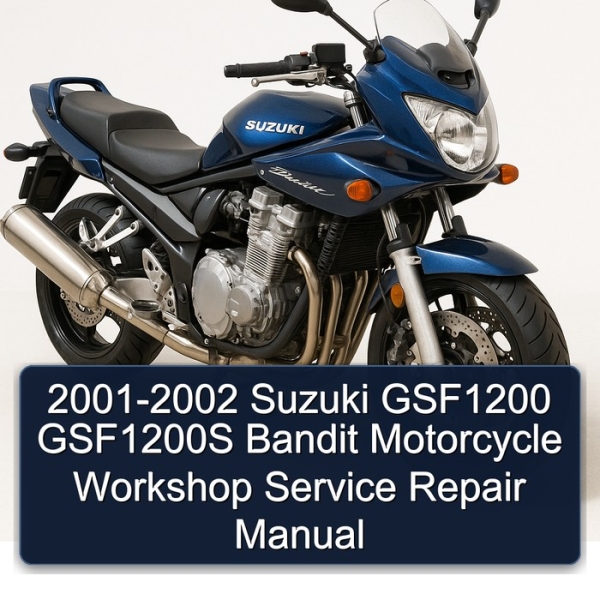 2001-2002 Suzuki GSF1200 GSF1200S Bandit Motorcycle Workshop Service Repair Manual