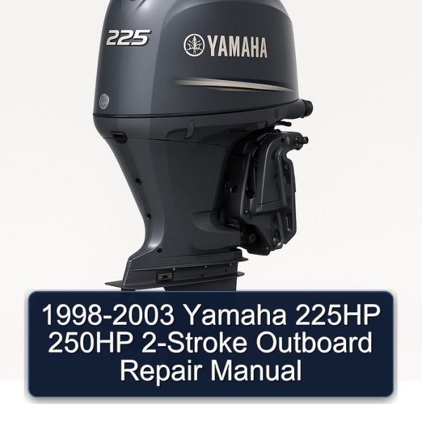 1998-2003 Yamaha 225HP 250HP 2-Stroke Outboard Repair Manual