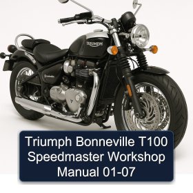 Triumph Bonneville T100 Speedmaster Workshop Manual 01-07