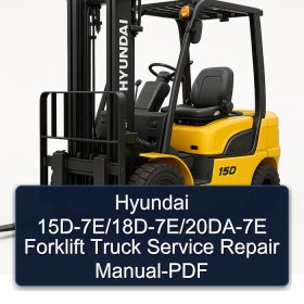 Hyundai 15D-7E/18D-7E/20DA-7E Forklift Truck Service Repair Manual-PDF
