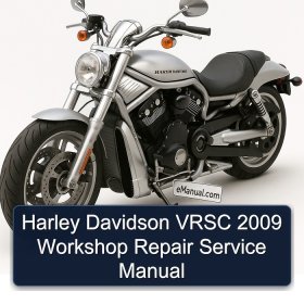 Harley Davidson VRSC 2009 Workshop Repair Service Manual