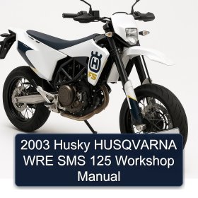 2003 Husky HUSQVARNA WRE SMS 125 Workshop Manual