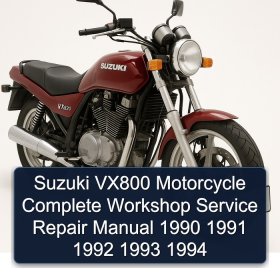 Suzuki VX800 Motorcycle Complete Workshop Service Repair Manual 1990 1991 1992 1993 1994