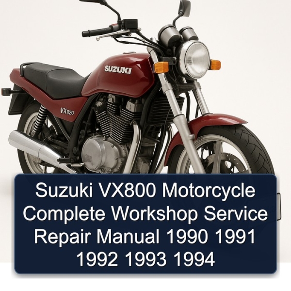 Suzuki VX800 Motorcycle Complete Workshop Service Repair Manual 1990 1991 1992 1993 1994