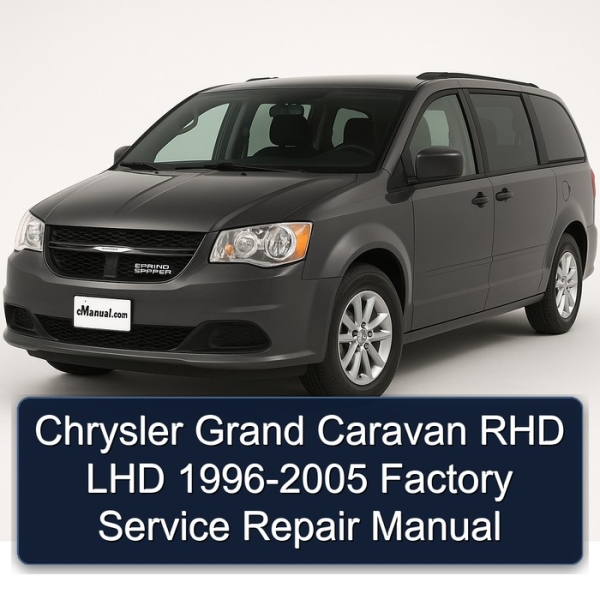 Chrysler Grand Caravan RHD LHD 1996-2005 Factory Service Repair Manual