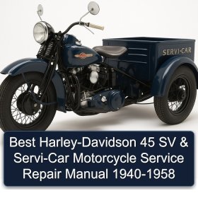 Best Harley-Davidson 45 SV & Servi-Car Motorcycle Service Repair Manual 1940-1958