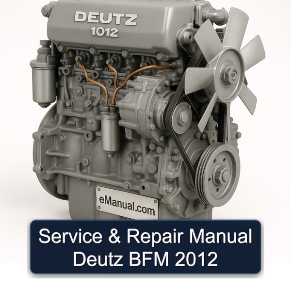 Service & Repair Manual Deutz BFM 2012