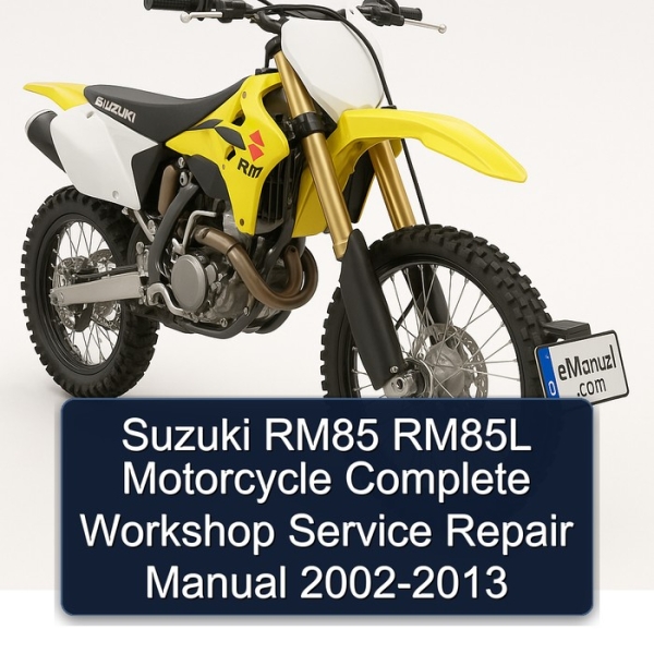 Suzuki RM85 RM85L Motorcycle Complete Workshop Service Repair Manual 2002-2013