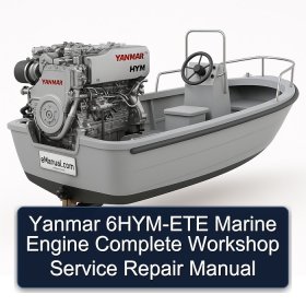Yanmar 6HYM-ETE Marine Engine Complete Workshop Service Repair Manual