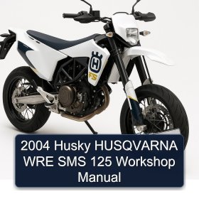 2004 Husky HUSQVARNA WRE SMS 125 Workshop Manual