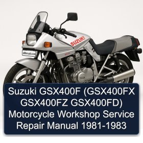 Suzuki GSX400F (GSX400FX GSX400FZ GSX400FD) Motorcycle Workshop Service Repair Manual 1981-1983