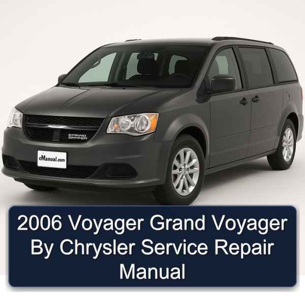 2006 Voyager Grand Voyager By Chrysler Service Repair Manual