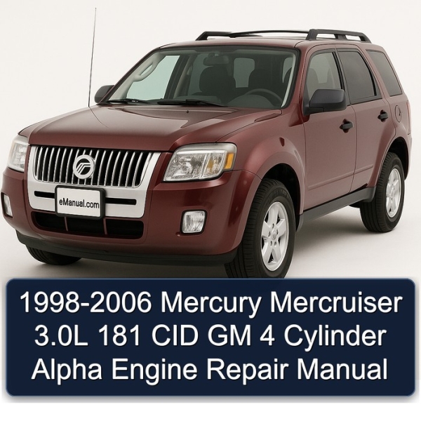 1998-2006 Mercury Mercruiser 3.0L 181 CID GM 4 Cylinder Alpha Engine Repair Manual