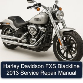 Harley Davidson FXS Blackline 2013 Service Repair Manual