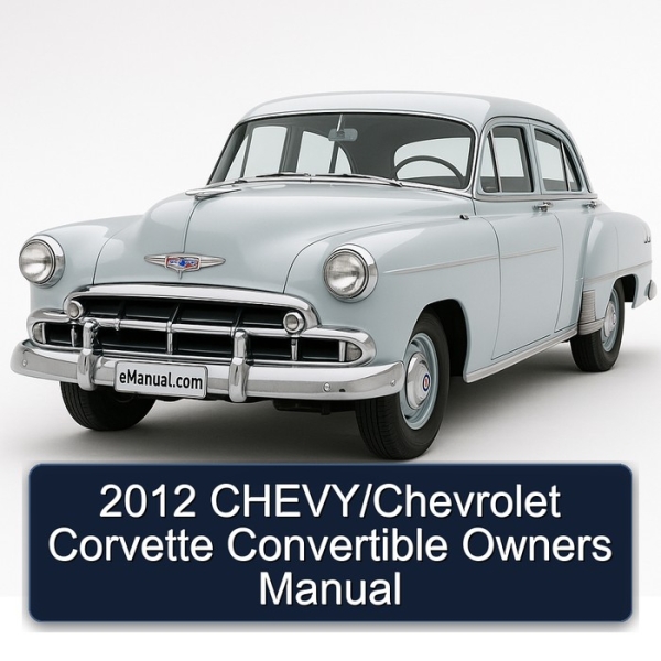 2012 CHEVY/Chevrolet Corvette Convertible Owners Manual