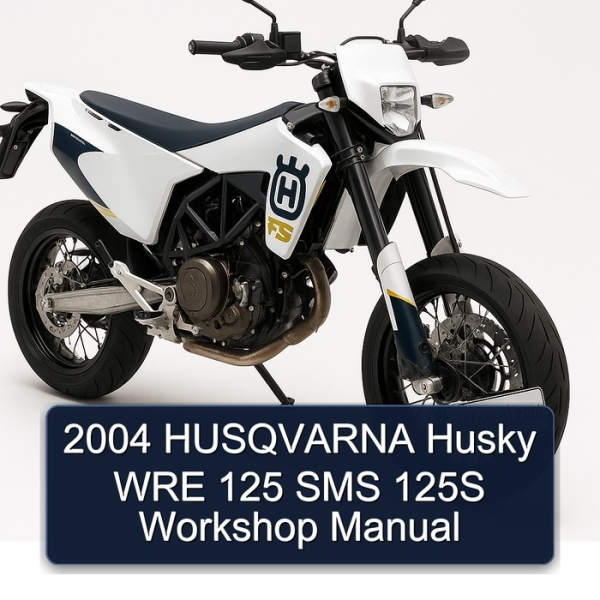 2004 HUSQVARNA Husky WRE 125 SMS 125S Workshop Manual