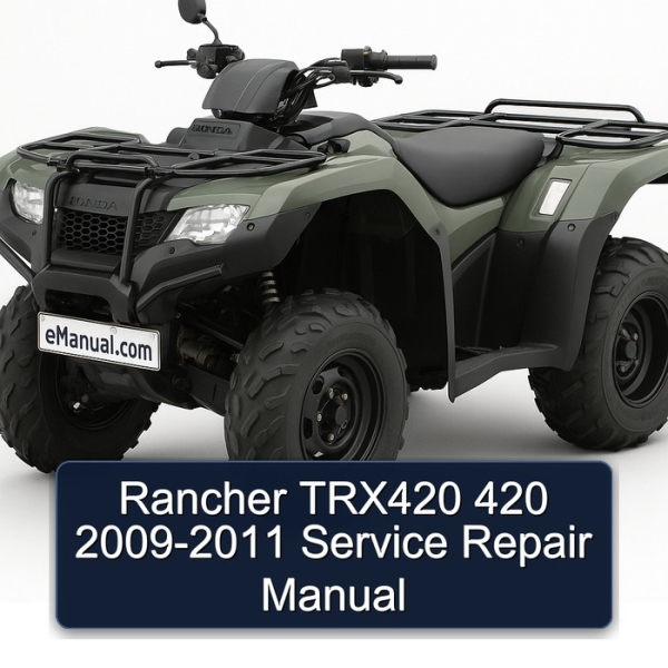 Rancher TRX420 420 2009-2011 Service Repair Manual