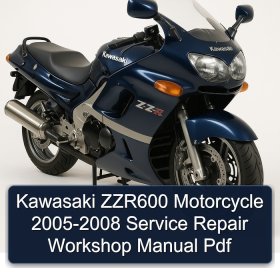 Kawasaki ZZR600 Motorcycle 2005-2008 Service Repair Workshop Manual Pdf