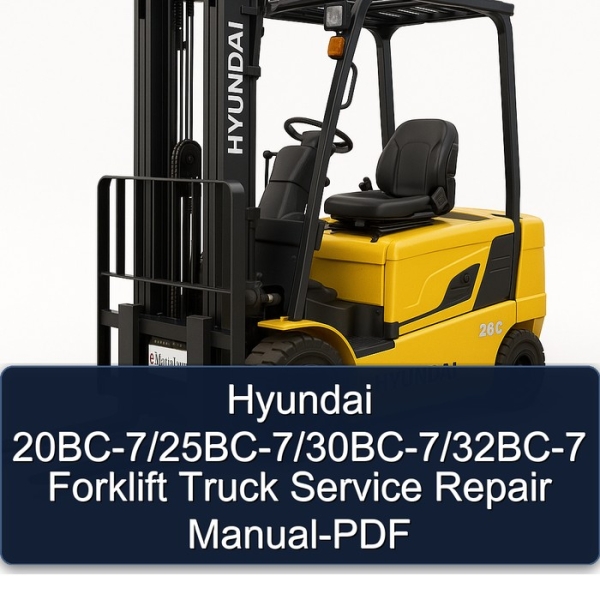 Hyundai 20BC-7/25BC-7/30BC-7/32BC-7 Forklift Truck Service Repair Manual-PDF