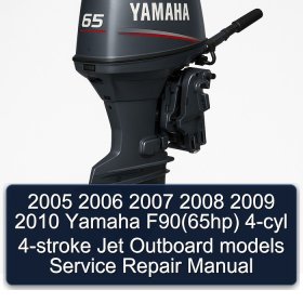 2005 2006 2007 2008 2009 2010 Yamaha F90(65hp) 4-cyl 4-stroke Jet Outboard models Service Repair Manual