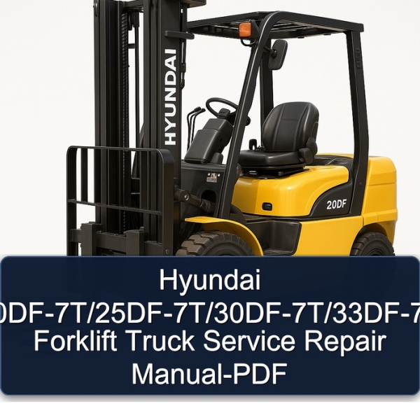 Hyundai 20DF-7T/25DF-7T/30DF-7T/33DF-7T Forklift Truck Service Repair Manual-PDF