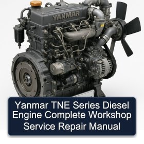 Yanmar TNE Series Diesel Engine Complete Workshop Service Repair Manual