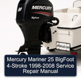 Mercury Mariner 25 BigFoot 4-Stroke 1998-2008 Service Repair Manual