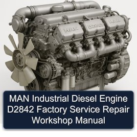 MAN Industrial Diesel Engine D2842 Factory Service Repair Workshop Manual