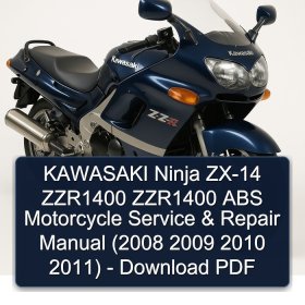 KAWASAKI Ninja ZX-14 ZZR1400 ZZR1400 ABS Motorcycle Service & Repair Manual (2008 2009 2010 2011) - Download PDF