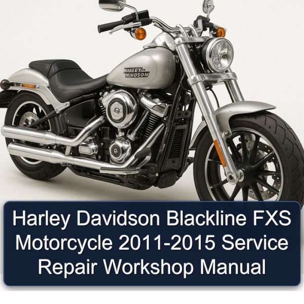 Harley Davidson Blackline FXS Motorcycle 2011-2015 Service Repair Workshop Manual