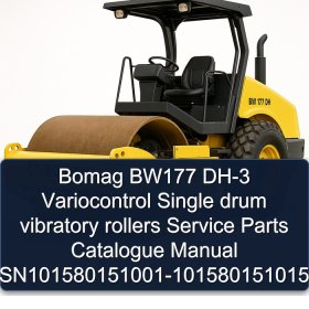 Bomag BW177 DH-3 Variocontrol Single drum vibratory rollers Service Parts Catalogue Manual SN101580151001-101580151015