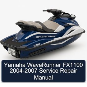 Yamaha WaveRunner FX1100 2004-2007 Service Repair Manual