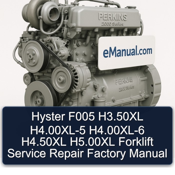 Hyster F005 H3.50XL H4.00XL-5 H4.00XL-6 H4.50XL H5.00XL Forklift Service Repair Factory Manual