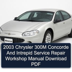 2003 Chrysler 300M Concorde And Intrepid Service Repair Workshop Manual Download PDF