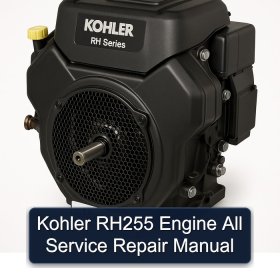 Kohler RH255 Engine All Service Repair Manual