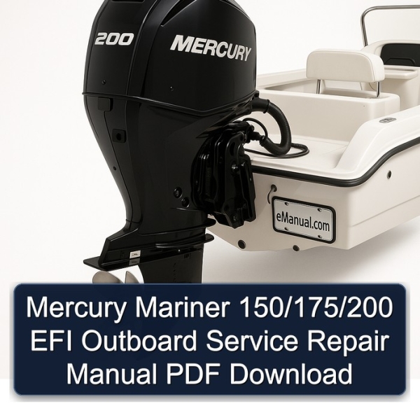 Mercury Mariner 150/175/200 EFI Outboard Service Repair Manual PDF Download