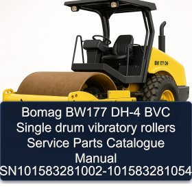 Bomag BW177 DH-4 BVC Single drum vibratory rollers Service Parts Catalogue Manual SN101583281002-101583281054
