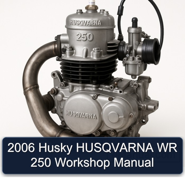 2006 Husky HUSQVARNA WR 250 Workshop Manual