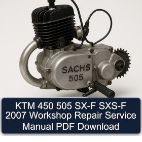 KTM 450 505 SX-F SXS-F 2007 Workshop Repair Service Manual PDF Download