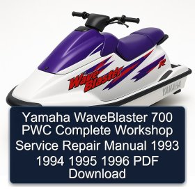 Yamaha WaveBlaster 700 PWC Complete Workshop Service Repair Manual 1993 1994 1995 1996 PDF Download