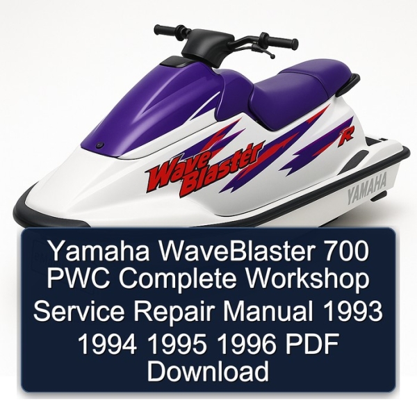 Yamaha WaveBlaster 700 PWC Complete Workshop Service Repair Manual 1993 1994 1995 1996 PDF Download