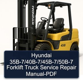 Hyundai 35B-7/40B-7/45B-7/50B-7 Forklift Truck Service Repair Manual-PDF