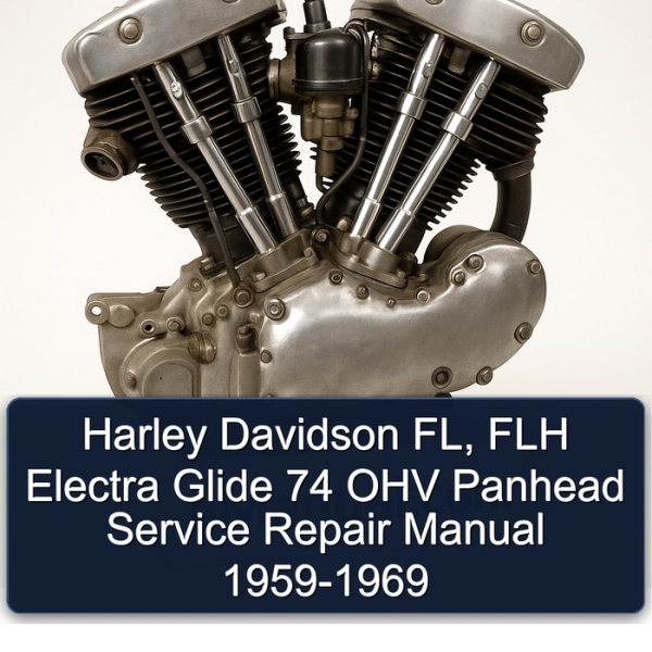 Harley Davidson FL, FLH Electra Glide 74 OHV Panhead Service Repair Manual 1959-1969