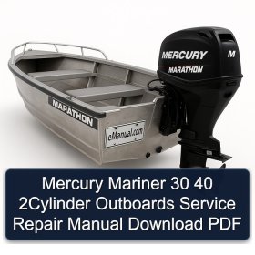 Mercury Mariner 30 40 2Cylinder Outboards Service Repair Manual Download PDF